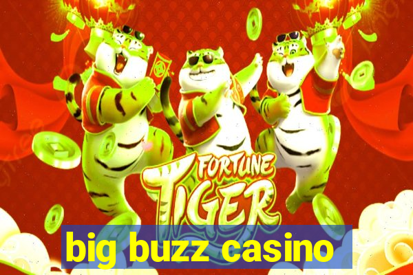 big buzz casino